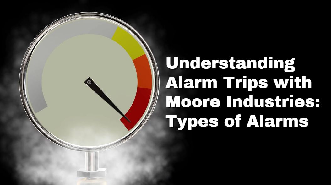 Understanding Alarm Trips Part 3: Types of Alarms