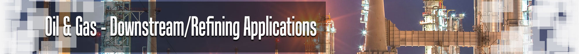 Oil and Gas Downstream/Refining